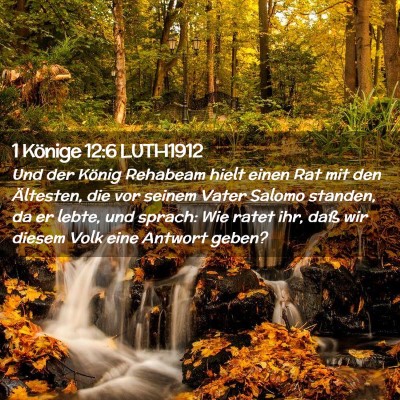 Picture 02 - 1 Könige 12:6 LUTH1912 - Und der König Rehabeam hielt einen Rat mit den - Bible Verse Picture