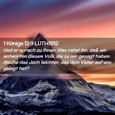 Picture 02 - 1 Könige 12:9 LUTH1912 - Und er sprach zu Ihnen: Was ratet ihr, daß wir - Bible Verse Picture