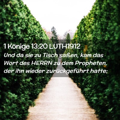 Picture 02 - 1 Könige 13:20 LUTH1912 - Und da sie zu Tisch saßen, kam das Wort des - Bible Verse Picture