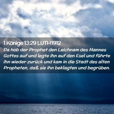 Picture 02 - 1 Könige 13:29 LUTH1912 - Da hob der Prophet den Leichnam des Mannes Gottes - Bible Verse Picture