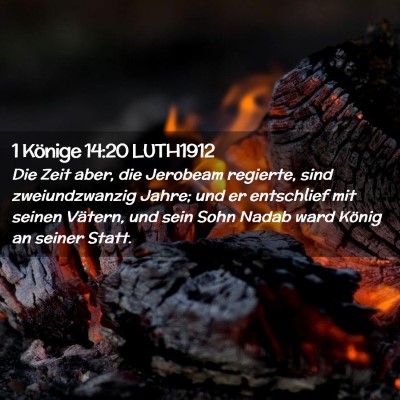 Picture 02 - 1 Könige 14:20 LUTH1912 - Die Zeit aber, die Jerobeam regierte, sind - Bible Verse Picture