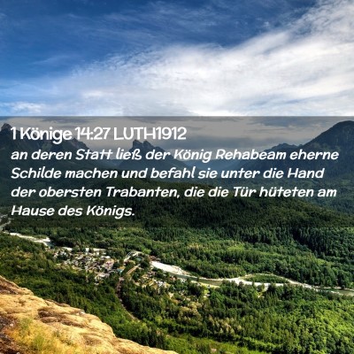 Picture 02 - 1 Könige 14:27 LUTH1912 - an deren Statt ließ der König Rehabeam eherne - Bible Verse Picture