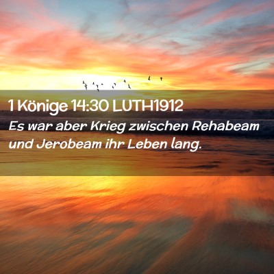 Picture 02 - 1 Könige 14:30 LUTH1912 - Es war aber Krieg zwischen Rehabeam und Jerobeam - Bible Verse Picture