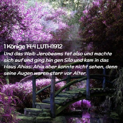Picture 02 - 1 Könige 14:4 LUTH1912 - Und das Weib Jerobeams tat also und machte sich - Bible Verse Picture