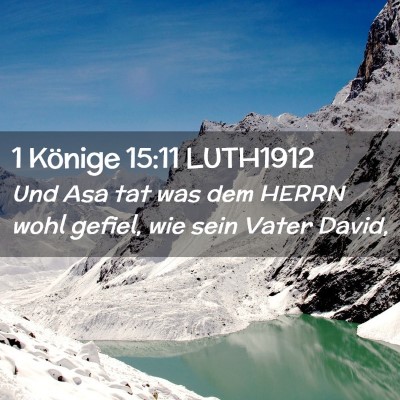 Picture 02 - 1 Könige 15:11 LUTH1912 - Und Asa tat was dem HERRN wohl gefiel, wie sein - Bible Verse Picture