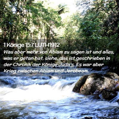 Picture 02 - 1 Könige 15:7 LUTH1912 - Was aber mehr von Abiam zu sagen ist und alles, - Bible Verse Picture