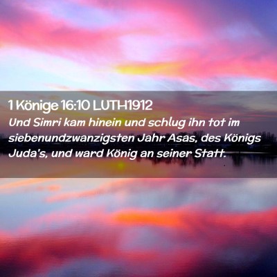 Picture 02 - 1 Könige 16:10 LUTH1912 - Und Simri kam hinein und schlug ihn tot im - Bible Verse Picture