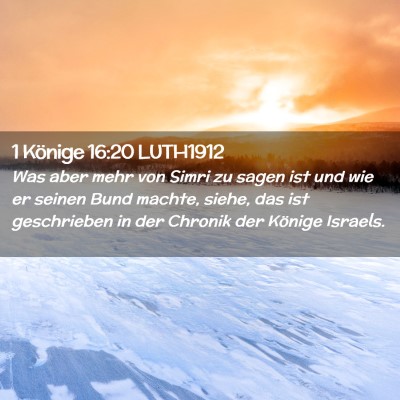 Picture 02 - 1 Könige 16:20 LUTH1912 - Was aber mehr von Simri zu sagen ist und wie er - Bible Verse Picture