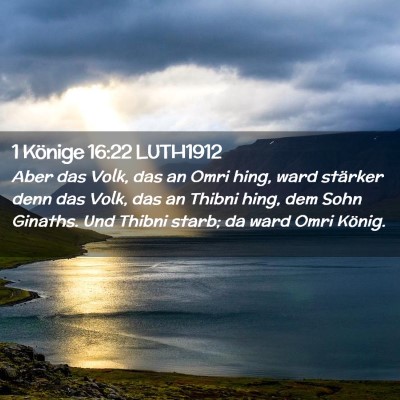 Picture 02 - 1 Könige 16:22 LUTH1912 - Aber das Volk, das an Omri hing, ward stärker - Bible Verse Picture