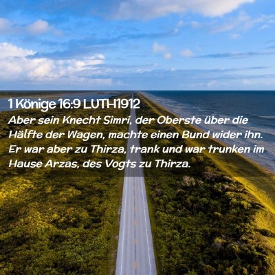 Picture 02 - 1 Könige 16:9 LUTH1912 - Aber sein Knecht Simri, der Oberste über die - Bible Verse Picture