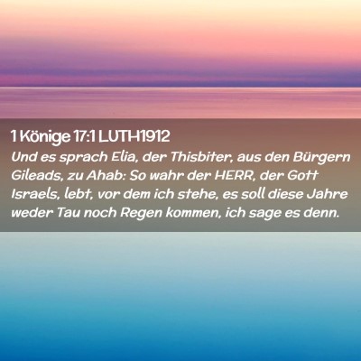 Picture 02 - 1 Könige 17:1 LUTH1912 - Und es sprach Elia, der Thisbiter, aus den - Bible Verse Picture