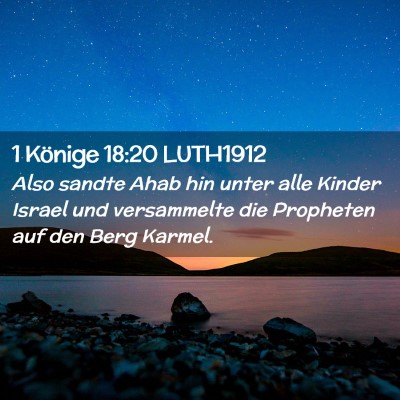 Picture 02 - 1 Könige 18:20 LUTH1912 - Also sandte Ahab hin unter alle Kinder Israel und - Bible Verse Picture