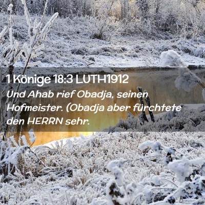 Picture 02 - 1 Könige 18:3 LUTH1912 - Und Ahab rief Obadja, seinen Hofmeister. (Obadja - Bible Verse Picture