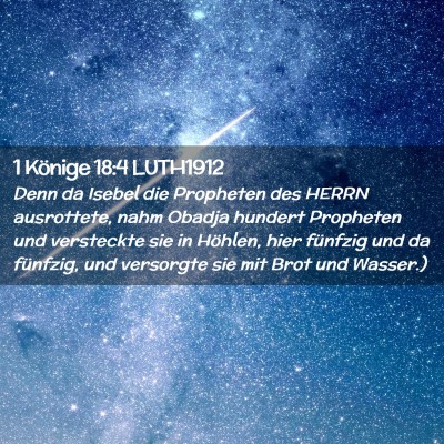 Picture 02 - 1 Könige 18:4 LUTH1912 - Denn da Isebel die Propheten des HERRN - Bible Verse Picture