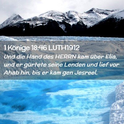 Picture 02 - 1 Könige 18:46 LUTH1912 - Und die Hand des HERRN kam über Elia, und er - Bible Verse Picture