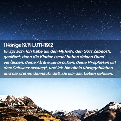 Picture 02 - 1 Könige 19:14 LUTH1912 - Er sprach: Ich habe um den HERRN, den Gott - Bible Verse Picture