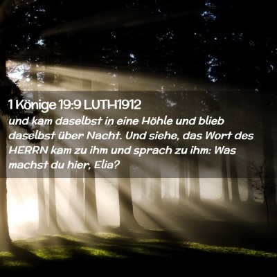 Picture 02 - 1 Könige 19:9 LUTH1912 - und kam daselbst in eine Höhle und blieb - Bible Verse Picture