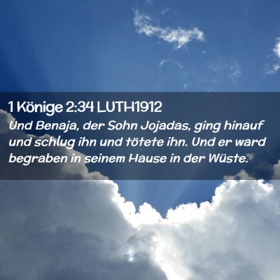 Picture 02 - 1 Könige 2:34 LUTH1912 - Und Benaja, der Sohn Jojadas, ging hinauf und - Bible Verse Picture