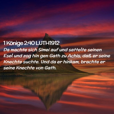 Picture 02 - 1 Könige 2:40 LUTH1912 - Da machte sich Simei auf und sattelte seinen Esel - Bible Verse Picture