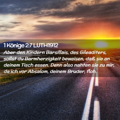 Picture 02 - 1 Könige 2:7 LUTH1912 - Aber den Kindern Barsillais, des Gileaditers, - Bible Verse Picture