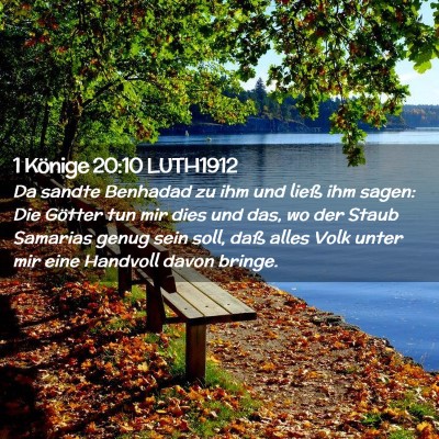 Picture 02 - 1 Könige 20:10 LUTH1912 - Da sandte Benhadad zu ihm und ließ ihm sagen: - Bible Verse Picture