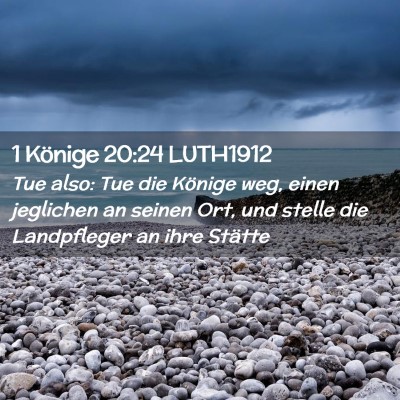 Picture 02 - 1 Könige 20:24 LUTH1912 - Tue also: Tue die Könige weg, einen jeglichen an - Bible Verse Picture
