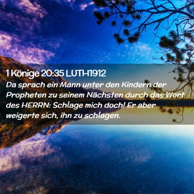 Picture 02 - 1 Könige 20:35 LUTH1912 - Da sprach ein Mann unter den Kindern der - Bible Verse Picture