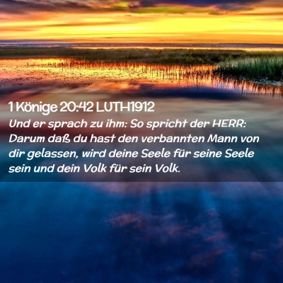 Picture 02 - 1 Könige 20:42 LUTH1912 - Und er sprach zu ihm: So spricht der HERR: Darum - Bible Verse Picture