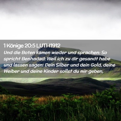 Picture 02 - 1 Könige 20:5 LUTH1912 - Und die Boten kamen wieder und sprachen: So - Bible Verse Picture