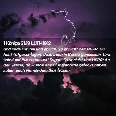 Picture 02 - 1 Könige 21:19 LUTH1912 - und rede mit ihm und sprich: So spricht der HERR: - Bible Verse Picture