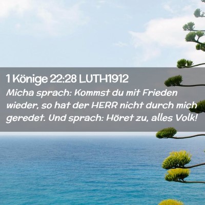 Picture 02 - 1 Könige 22:28 LUTH1912 - Micha sprach: Kommst du mit Frieden wieder, so - Bible Verse Picture