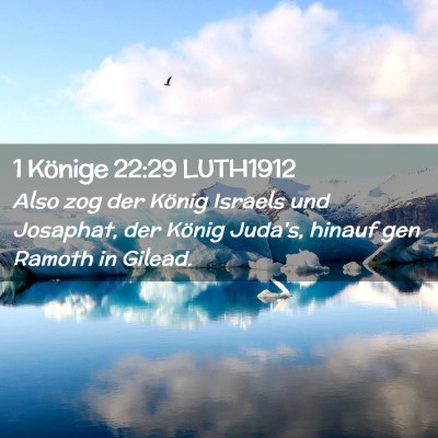 Picture 02 - 1 Könige 22:29 LUTH1912 - Also zog der König Israels und Josaphat, der - Bible Verse Picture