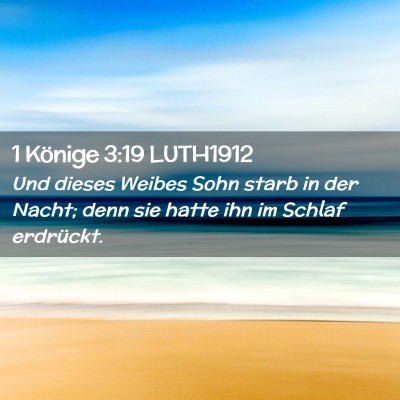 Picture 02 - 1 Könige 3:19 LUTH1912 - Und dieses Weibes Sohn starb in der Nacht; denn - Bible Verse Picture