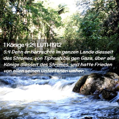 Picture 02 - 1 Könige 4:24 LUTH1912 - 5:4 Denn er herrschte im ganzen Lande diesseit - Bible Verse Picture