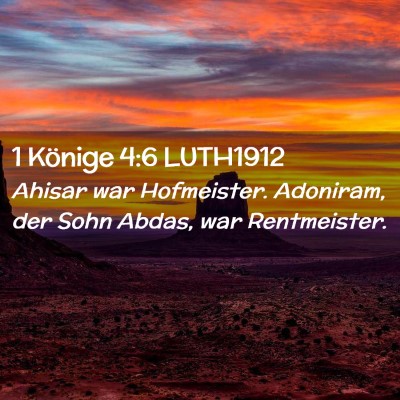 Picture 02 - 1 Könige 4:6 LUTH1912 - Ahisar war Hofmeister. Adoniram, der Sohn Abdas, - Bible Verse Picture