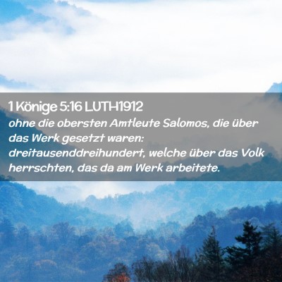 Picture 02 - 1 Könige 5:16 LUTH1912 - ohne die obersten Amtleute Salomos, die über das - Bible Verse Picture