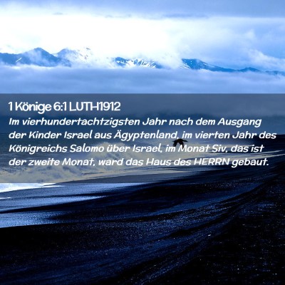Picture 02 - 1 Könige 6:1 LUTH1912 - Im vierhundertachtzigsten Jahr nach dem Ausgang - Bible Verse Picture