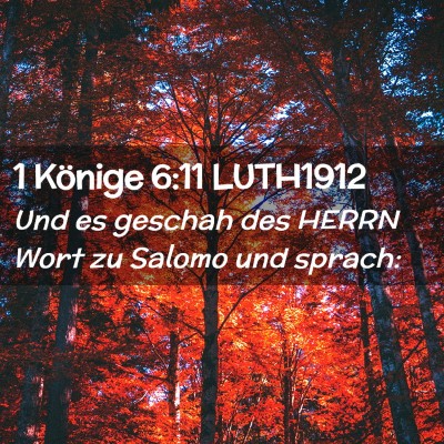 Picture 02 - 1 Könige 6:11 LUTH1912 - Und es geschah des HERRN Wort zu Salomo und - Bible Verse Picture
