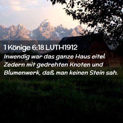 Picture 02 - 1 Könige 6:18 LUTH1912 - Inwendig war das ganze Haus eitel Zedern mit - Bible Verse Picture