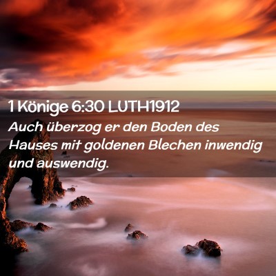 Picture 02 - 1 Könige 6:30 LUTH1912 - Auch überzog er den Boden des Hauses mit - Bible Verse Picture