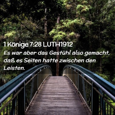 Picture 02 - 1 Könige 7:28 LUTH1912 - Es war aber das Gestühl also gemacht, daß es - Bible Verse Picture