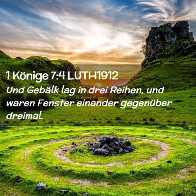 Picture 02 - 1 Könige 7:4 LUTH1912 - Und Gebälk lag in drei Reihen, und waren Fenster - Bible Verse Picture