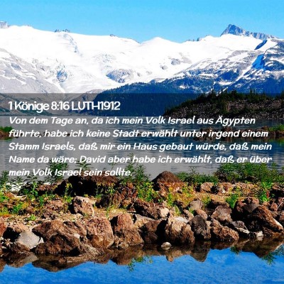 Picture 02 - 1 Könige 8:16 LUTH1912 - Von dem Tage an, da ich mein Volk Israel aus - Bible Verse Picture