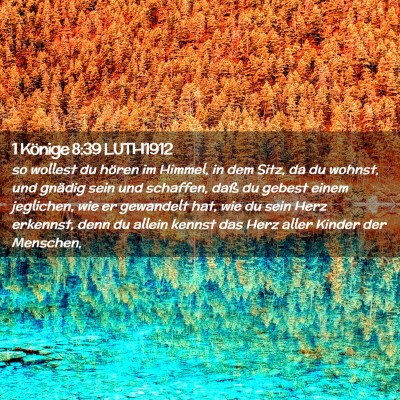 Picture 02 - 1 Könige 8:39 LUTH1912 - so wollest du hören im Himmel, in dem Sitz, da - Bible Verse Picture