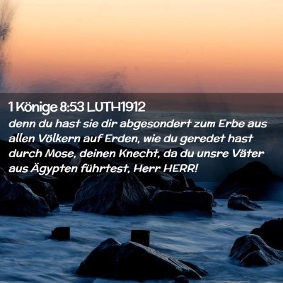 Picture 02 - 1 Könige 8:53 LUTH1912 - denn du hast sie dir abgesondert zum Erbe aus - Bible Verse Picture