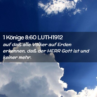 Picture 02 - 1 Könige 8:60 LUTH1912 - auf daß alle Völker auf Erden erkennen, daß - Bible Verse Picture