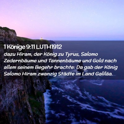 Picture 02 - 1 Könige 9:11 LUTH1912 - dazu Hiram, der König zu Tyrus, Salomo - Bible Verse Picture