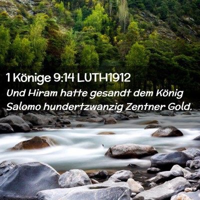 Picture 02 - 1 Könige 9:14 LUTH1912 - Und Hiram hatte gesandt dem König Salomo - Bible Verse Picture