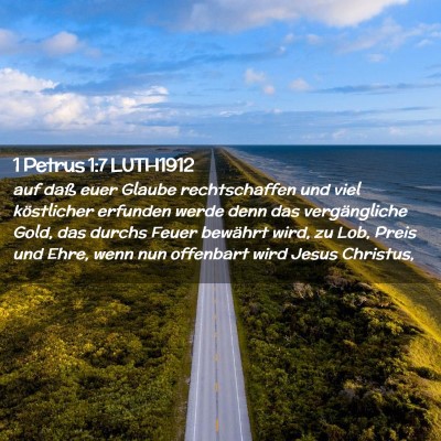 Picture 02 - 1 Petrus 1:7 LUTH1912 - auf daß euer Glaube rechtschaffen und viel - Bible Verse Picture