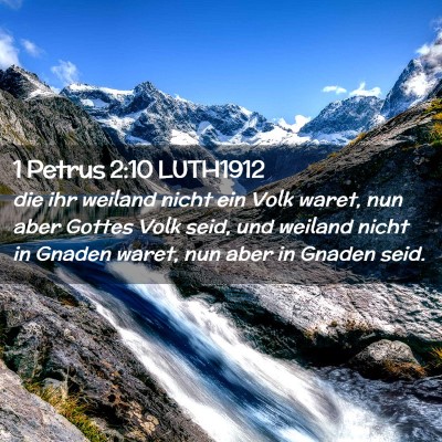 Picture 02 - 1 Petrus 2:10 LUTH1912 - die ihr weiland nicht ein Volk waret, nun aber - Bible Verse Picture